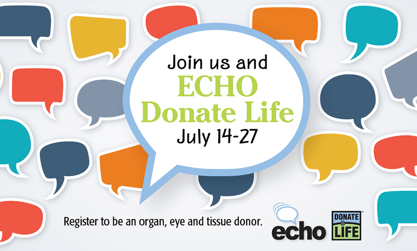 Join us and ECHO Donate Life July 14-27