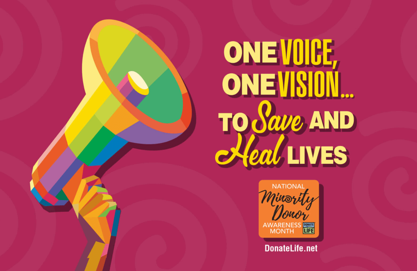 A hand holds a megaphone against a hot pink background. Yellow text reads: One voice, one vision. To save and heal lives.