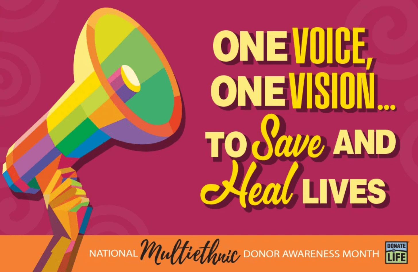 A colorful illustration of a megaphone against a pink background. Text reads: One Voice, One Vision, To save and heal lives